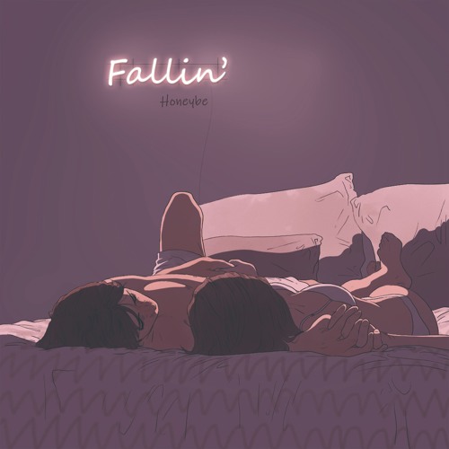 Honey be - Fallin"