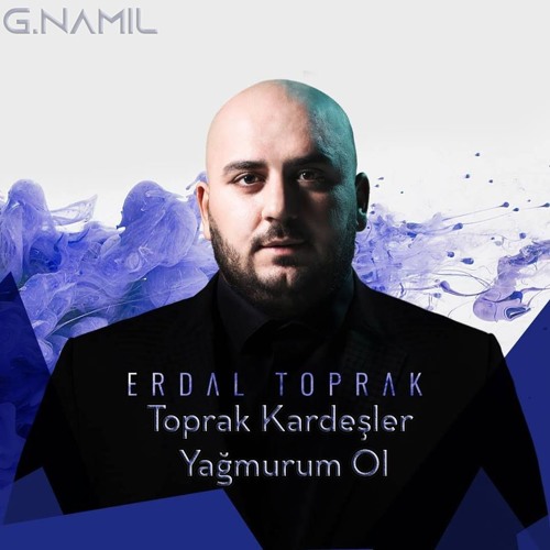 Stream Toprak Kardeşler - Yağmurum Ol by G.NamiL | Listen online for ...