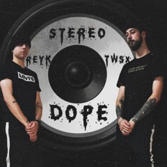 REYK X TWSX - STEREO DOPE