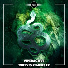 Viperactive - Twelves (Krymsa Remix) [DROP IT NETWORK EXCLUSIVE]