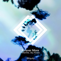 Afterlite - Forever More (feat. Sky Roses)