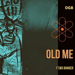 OGB x WU Banga - Old Me