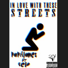 In love with these streets ft. Felo