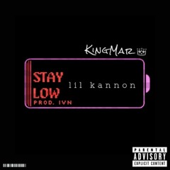 Stay Low (feat. Kannon) [Prod. IVN]