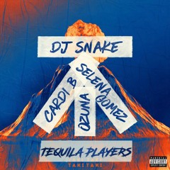 DJ Snake Ft. Selena Gomez, Ozuna, Cardi - B - Taki Taki - [ Tequila Players Remix ] FREE DOWNLOAD
