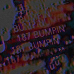 MISTA BEVMANE - 187 BUMPIN'