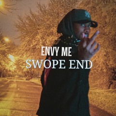 SWOPE END (ENVY ME )