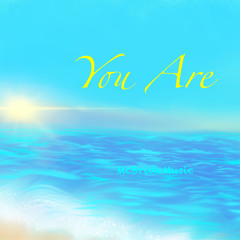 You Are