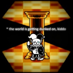 * the world is getting dunked on, kiddo | THE WORLD REVOLVING for Sans Undertale