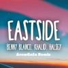 Benny Blanco Halsey And Khalid Eastside Aremgosu Remix Mp3