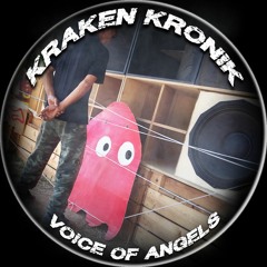 Kraken Kronik - The Voice of Angels (Free Download)