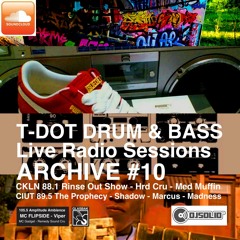 TDot DrumandBass Live Radio Session 10 HRD CRU RINSE OUT CKLN FM