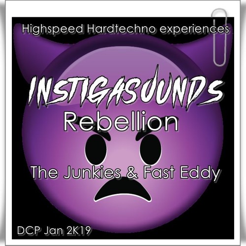 Instigasounds Rebellion - The Junkies & Fast Eddy HSpeed Dj Set 2019