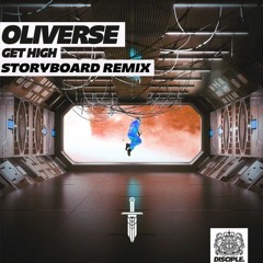 Oliverse - Get High (Storyboard Remix)