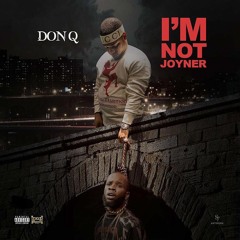 Don Q - I'm Not Joyner