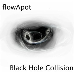 flowApot - Black Hole Collision