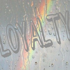 Loyalty