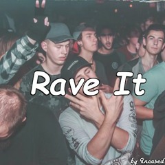 RAVE IT!