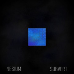 VELLE/Nesium - Subvert