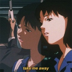 take me away
