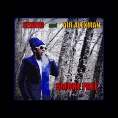 SENNID AND AIR ALEXMAN - SMOKE FREE!!
