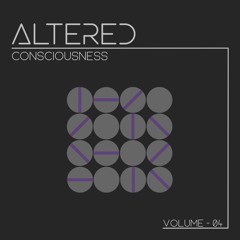 Altered Consciousness - Volume 04