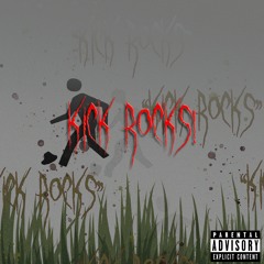 KICK ROCKS! [prod. CHRONICLES]