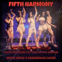 Fifth Harmony - Intro/Body Rock (South American 7/27 Tour Studio Version)