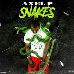 Axel P - Snakes
