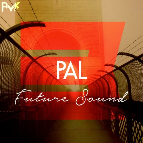 PAL (FUTURE SOUND 3) - PREVIEW