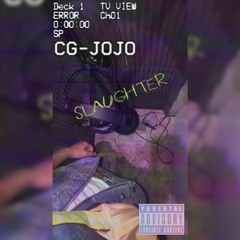 CG JoJo- Slaughter