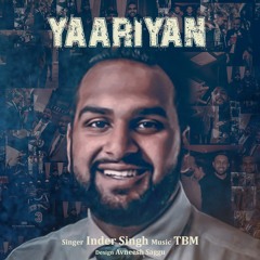 Yaariyan - Inder Singh Ft.TBM (Kris Thind Tribute)