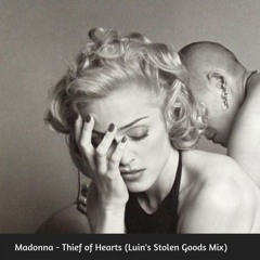Madonna - Thief Of Hearts (Luin's Stolen Goods Mix)