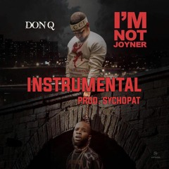 DON Q - I'm not Joyner INSTRUMENTAL  | sychopat Beats