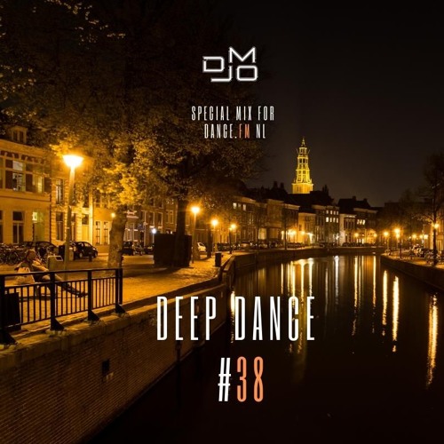 DJ MO - Deep Dance (38) [Special Set For Dance Fm Netherlands] [27-01-2019]