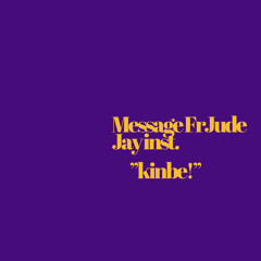 Jays inst. Fr. Jude message "kimbe"