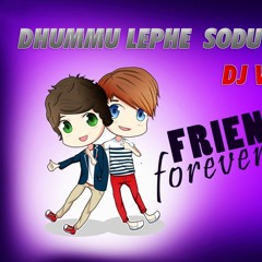 DHUMMU LEPE SODU VELU (DOSTHANI) SONG  REMIX BY DJ VINAY