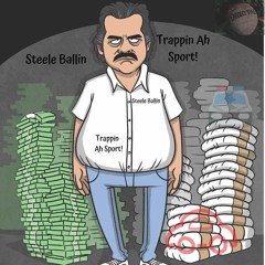 Steele Ballin - Trappin a Sport