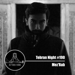 Tehran Night #190 Mez'Rab