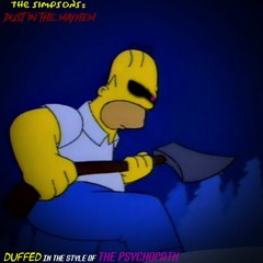 the simpsons - dust in the mayhem (the psychopath)