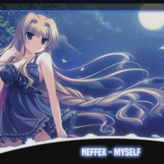 Nightcore --「Myself - NEFFEX」