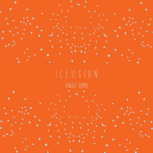 illusion - feat. Matthew Zeitler (Vindu Remix)