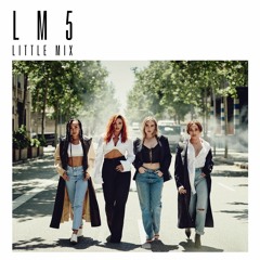Little Mix - Told You So (Live)