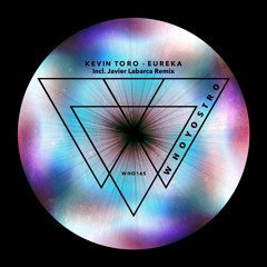 Kevin Toro - Eureka [WHO165] Incl. Javier Labarca Remix