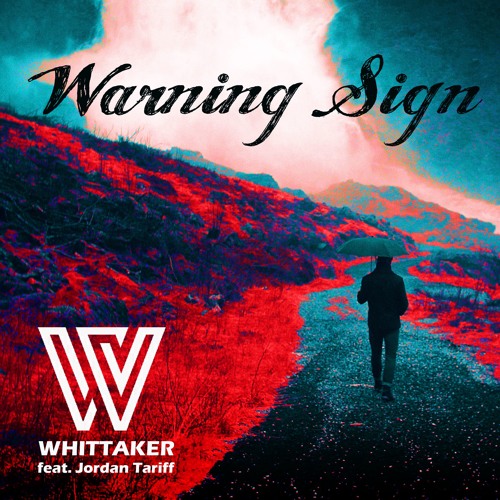 Stream Warning Sign by Whittaker | Listen online for free on SoundCloud