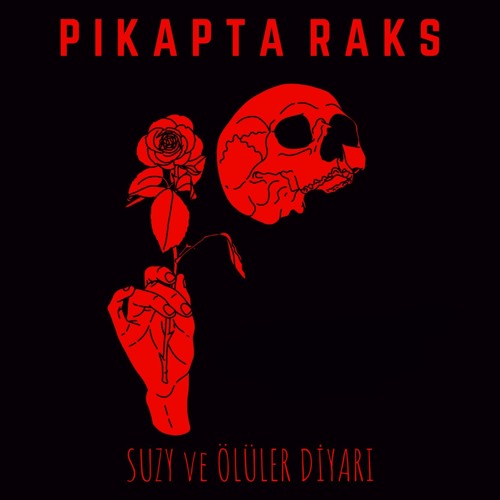 4. Pikapta Raks - Ölüm Yeli Ve Çeşitli Sanrılar