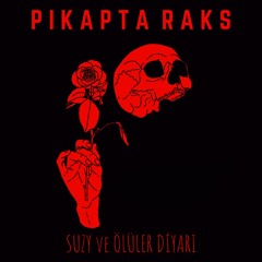 5. Pikapta Raks - Suzy'nin Vedası Ve Son Fısıltı