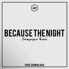 STARPROJECT - Because The Night **FREE DOWNLOAD**