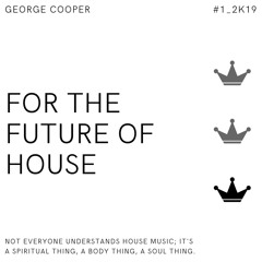 for the FUTURE of House 1_2019 by George Cooper