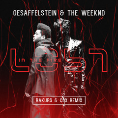 Gesaffelstein & The Weeknd - Lost in the Fire (Rakurs & Cox Remix)